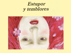 Estupor y temblores. Amélie Nothomb. Anagrama